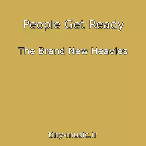 کاور آهنگ People Get Ready از The Brand New Heavies