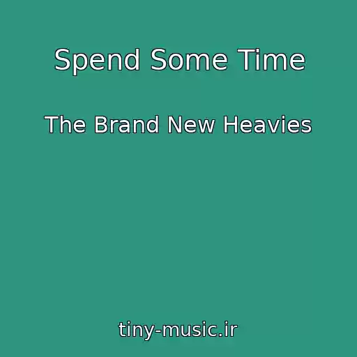 کاور آهنگ Spend Some Time از The Brand New Heavies