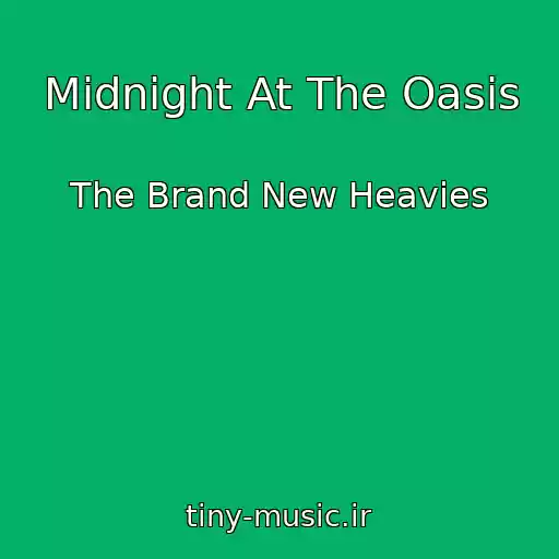 کاور آهنگ Midnight At The Oasis از The Brand New Heavies