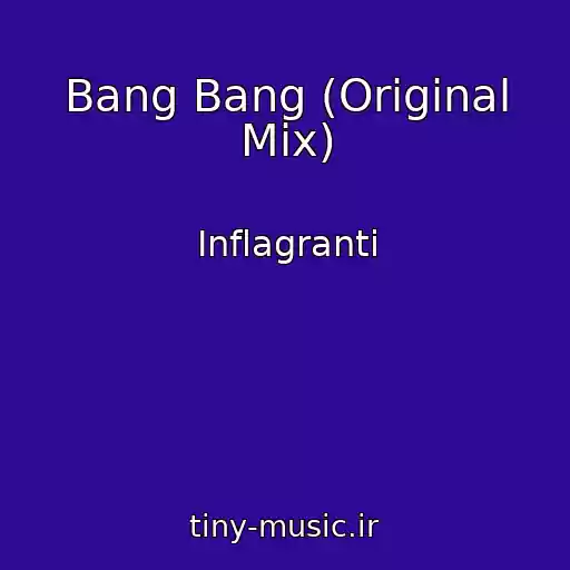 کاور آهنگ Bang Bang (Original Mix) از Inflagranti