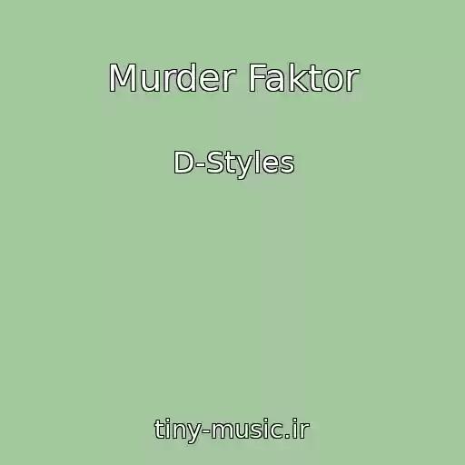 کاور آهنگ Murder Faktor از D-Styles