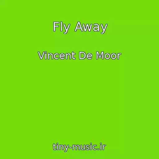 کاور آهنگ Fly Away از Vincent De Moor