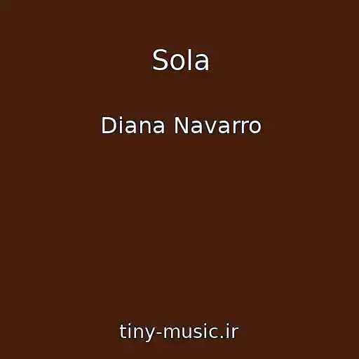کاور آهنگ Sola از Diana Navarro