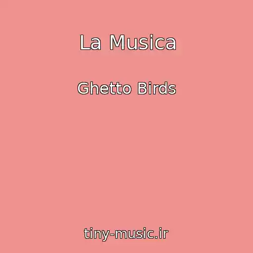 کاور آهنگ La Musica از Ghetto Birds