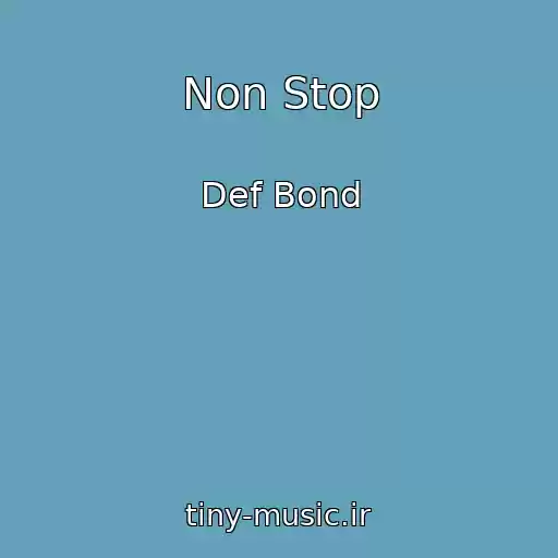 کاور آهنگ Non Stop از Def Bond