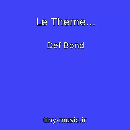کاور آهنگ Le Theme... از Def Bond