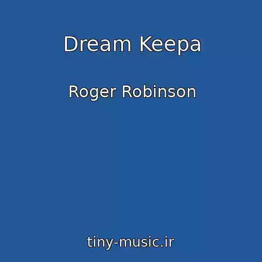 کاور آهنگ Dream Keepa از Roger Robinson