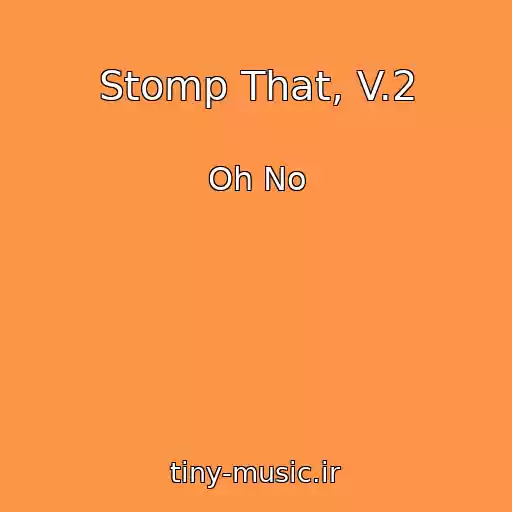 کاور آهنگ Stomp That, V.2 از Oh No