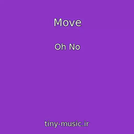 کاور آهنگ Move از Oh No