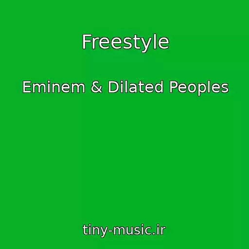 کاور آهنگ Freestyle از Eminem & Dilated Peoples