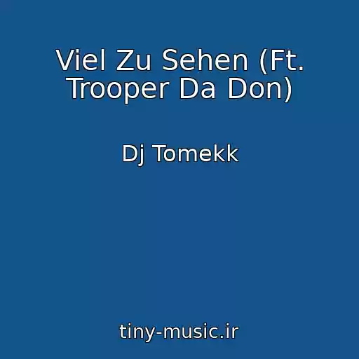 کاور آهنگ Viel Zu Sehen (Ft. Trooper Da Don) از Dj Tomekk
