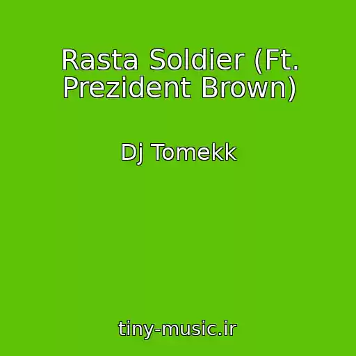 کاور آهنگ Rasta Soldier (Ft. Prezident Brown) از Dj Tomekk