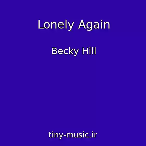 کاور آهنگ Lonely Again از Becky Hill