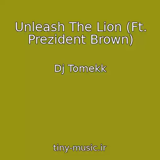 کاور آهنگ Unleash The Lion (Ft. Prezident Brown) از Dj Tomekk