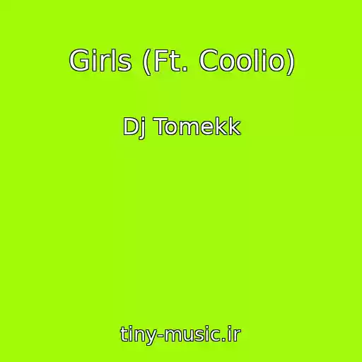 کاور آهنگ Girls (Ft. Coolio) از Dj Tomekk