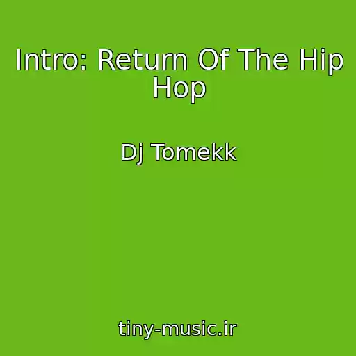 کاور آهنگ Intro: Return Of The Hip Hop از Dj Tomekk