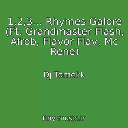 کاور آهنگ 1,2,3... Rhymes Galore (Ft. Grandmaster Flash, Afrob, Flavor Flav, Mc Rene) از Dj Tomekk