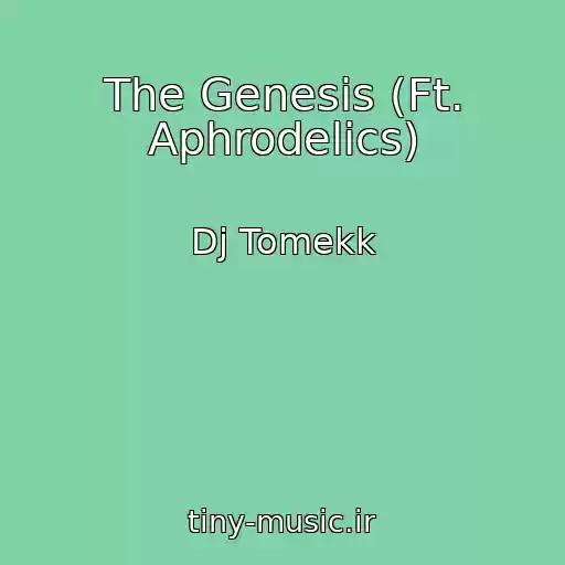 کاور آهنگ The Genesis (Ft. Aphrodelics) از Dj Tomekk