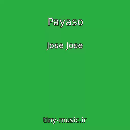 کاور آهنگ Payaso از Jose Jose