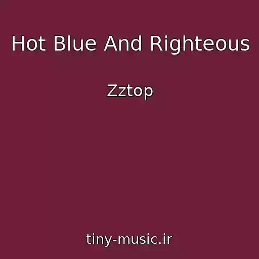 کاور آهنگ Hot Blue And Righteous از Zztop
