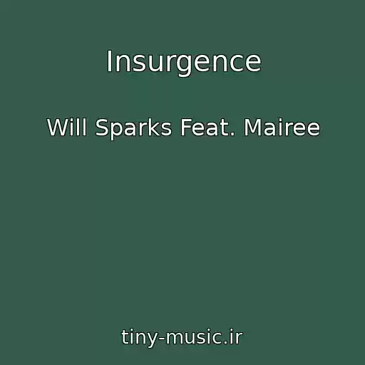 کاور آهنگ Insurgence از Will Sparks Feat. Mairee