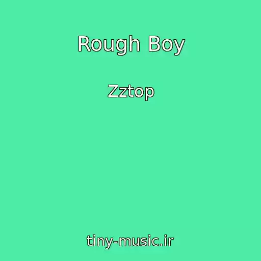 کاور آهنگ Rough Boy از Zztop