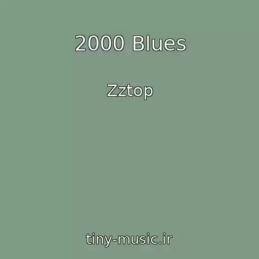کاور آهنگ 2000 Blues از Zztop