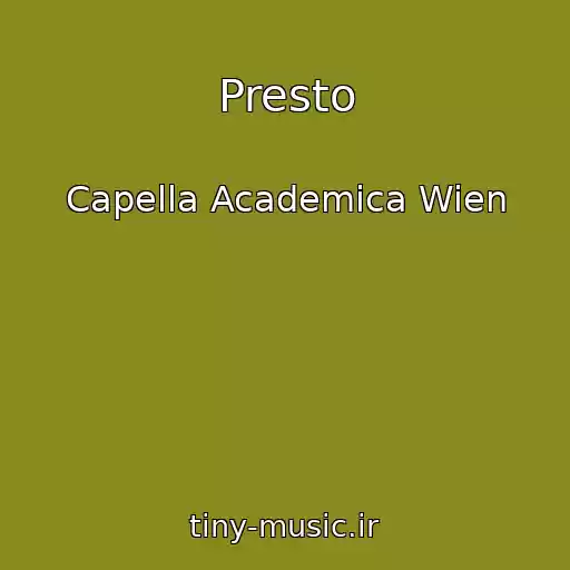 کاور آهنگ Presto از Capella Academica Wien