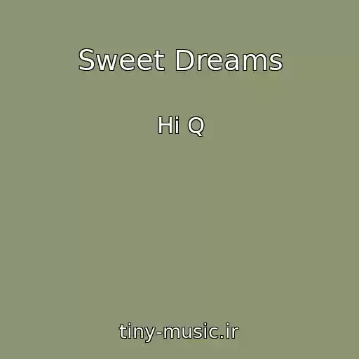 کاور آهنگ Sweet Dreams از Hi Q