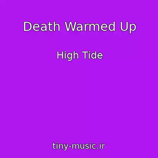 کاور آهنگ Death Warmed Up از High Tide