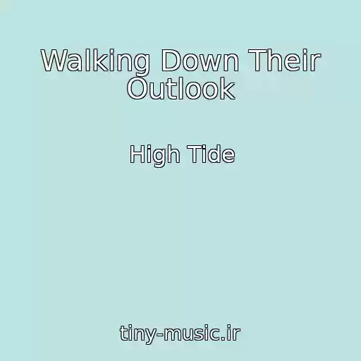 کاور آهنگ Walking Down Their Outlook از High Tide
