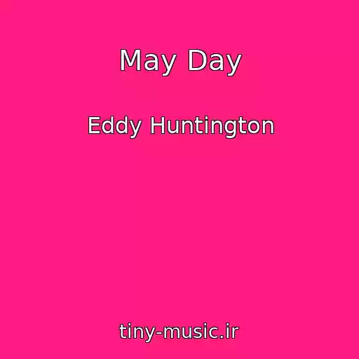 کاور آهنگ May Day از Eddy Huntington