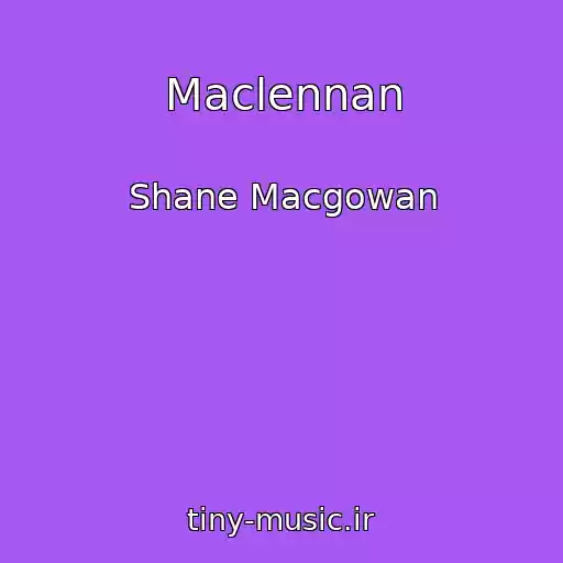 کاور آهنگ Maclennan از Shane Macgowan