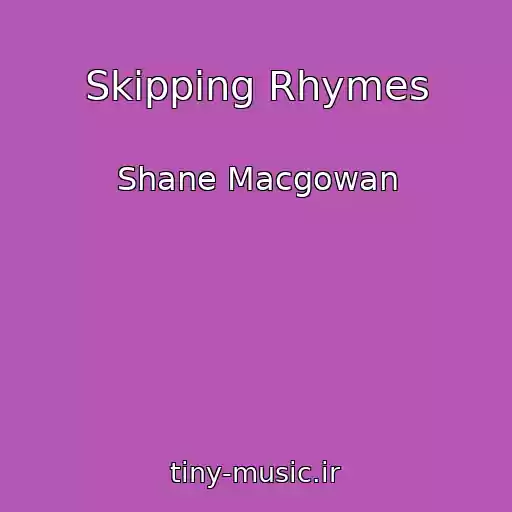 کاور آهنگ Skipping Rhymes از Shane Macgowan