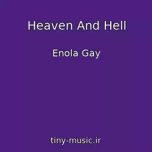 کاور آهنگ Heaven And Hell از Enola Gay