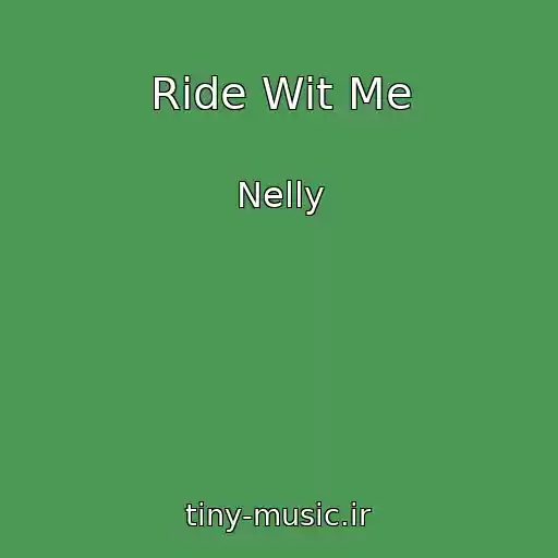 کاور آهنگ Ride Wit Me از Nelly