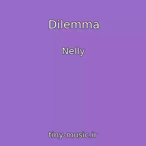 کاور آهنگ Dilemma از Nelly