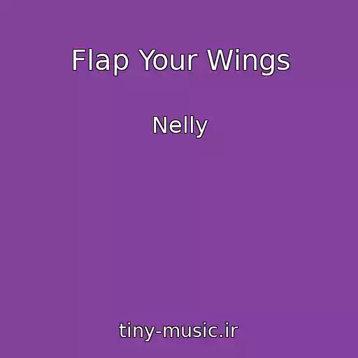 کاور آهنگ Flap Your Wings از Nelly