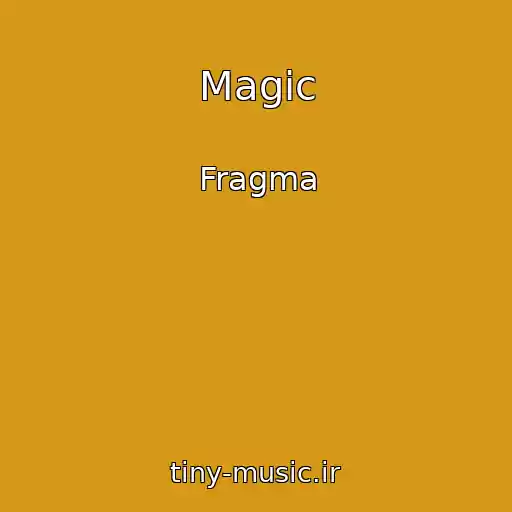 کاور آهنگ Magic از Fragma