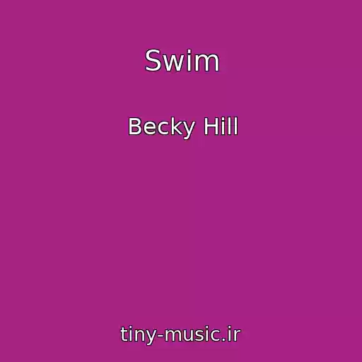 کاور آهنگ Swim از Becky Hill
