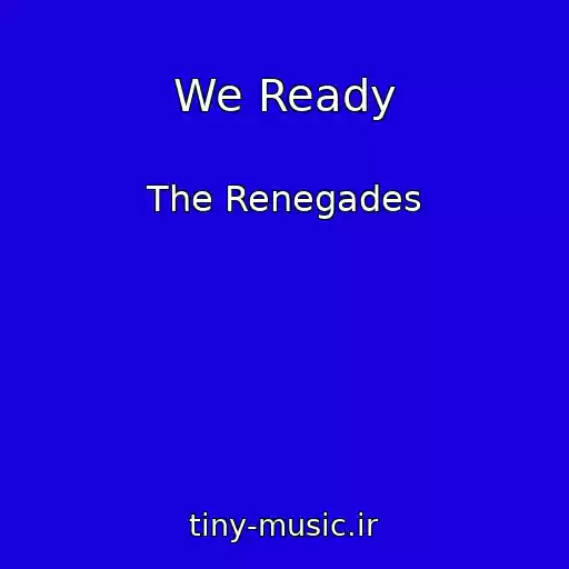 کاور آهنگ We Ready از The Renegades