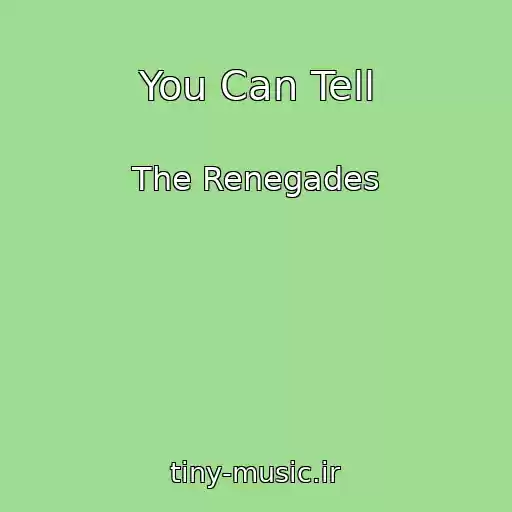 کاور آهنگ You Can Tell از The Renegades