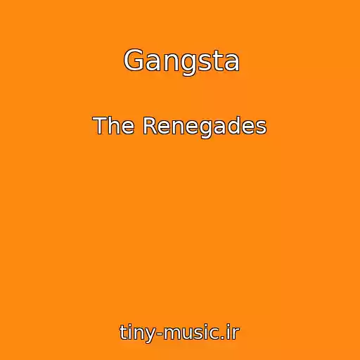 کاور آهنگ Gangsta از The Renegades
