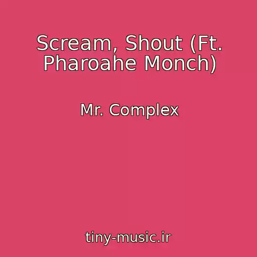 کاور آهنگ Scream, Shout (Ft. Pharoahe Monch) از Mr. Complex