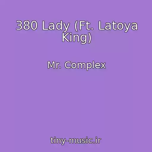 کاور آهنگ 380 Lady (Ft. Latoya King) از Mr. Complex