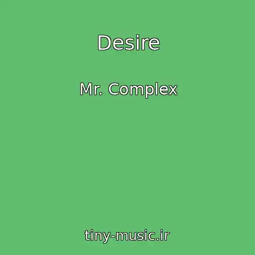 کاور آهنگ Desire از Mr. Complex