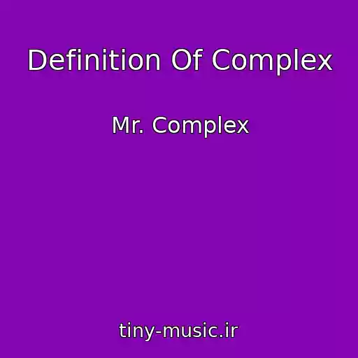 کاور آهنگ Definition Of Complex از Mr. Complex