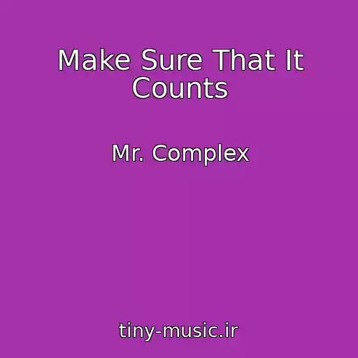کاور آهنگ Make Sure That It Counts از Mr. Complex