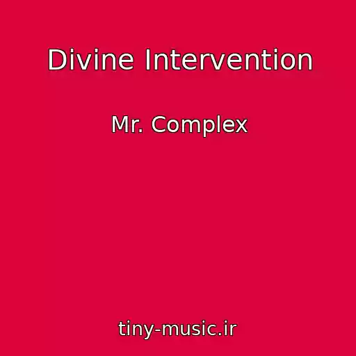 کاور آهنگ Divine Intervention از Mr. Complex