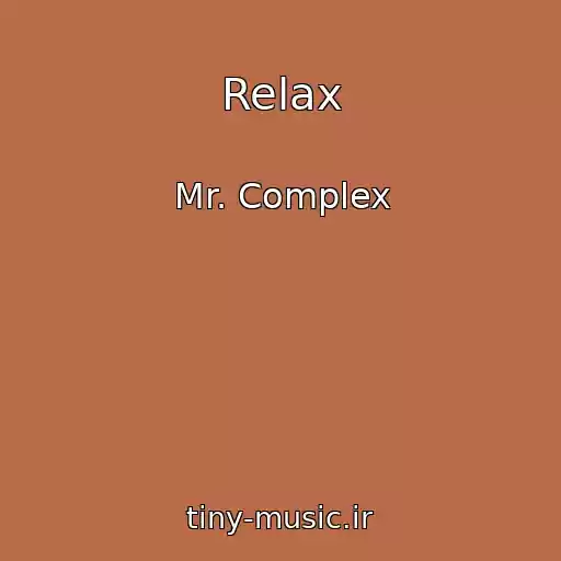 کاور آهنگ Relax از Mr. Complex